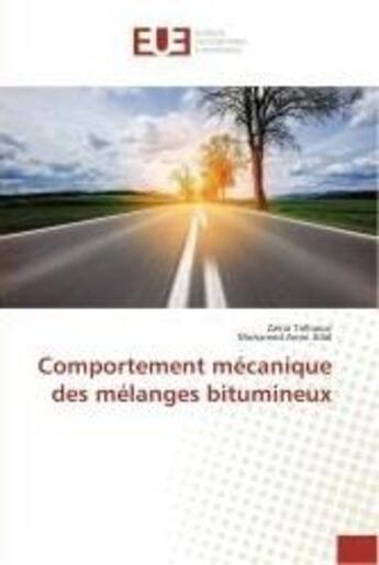 Couverture du livre « Comportement mécanique des mélanges bitumineux » de Talhaoui Zakia aux éditions Editions Universitaires Europeennes