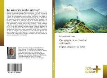 Couverture du livre « Qui gagnera le combat spirituel? » de Emmanuel Vangu aux éditions Croix Du Salut