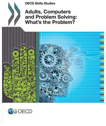 Couverture du livre « Adults, computers and problem solving : what's the problem ? » de Ocde aux éditions Ocde