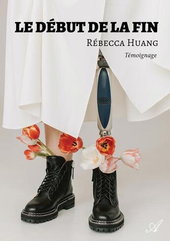 Couverture du livre « Le début de la fin » de Rebecca Huang aux éditions Atramenta