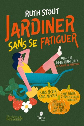 Couverture du livre « Jardiner sans se fatiguer » de Ruth Stout aux éditions Tana