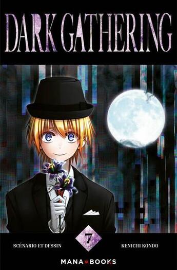 Couverture du livre « Dark Gathering T07 » de Kenichi Kondo aux éditions Mana Books