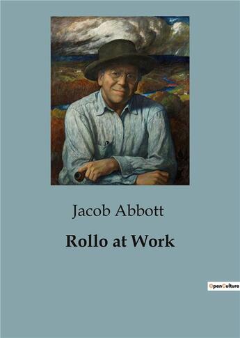 Couverture du livre « Rollo at Work » de Jacob Abbott aux éditions Culturea