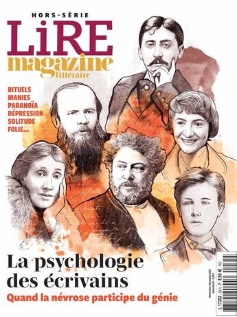 Couverture du livre « Lire, le magazine littéraire Hors-Série ; la psychologie des écrivains : quand la névrose participe du génie » de Le Magazine Litteraire Lire aux éditions Lire Magazine