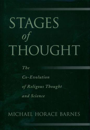 Couverture du livre « Stages of Thought: The Co-Evolution of Religious Thought and Science » de Barnes Michael Horace aux éditions Oxford University Press Usa