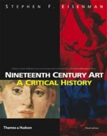 Couverture du livre « Nineteenth century art a critical history 3rd ed. » de Stephen F. Eisenman aux éditions Thames & Hudson