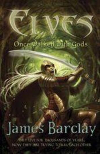 Couverture du livre « Elves ; once walked with gods » de James Barclay aux éditions Victor Gollancz