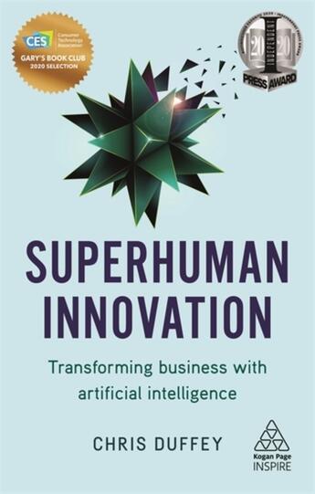 Couverture du livre « SUPERHUMAN INNOVATION - TRANSFORMING BUSINESSES WITH ARTIFICIAL INTELLIGENCE » de Chris Duffey aux éditions Kogan Page