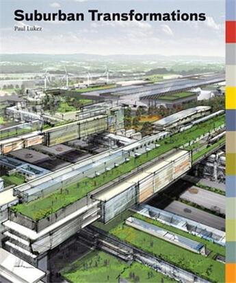 Couverture du livre « Suburban transformations » de Lukez Paul aux éditions Princeton Architectural