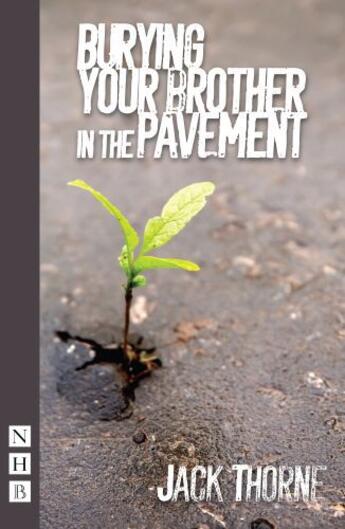 Couverture du livre « Burying Your Brother in the Pavement (NHB Modern Plays) » de Thorne Jack aux éditions Hern Nick Digital