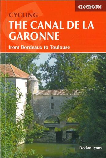 Couverture du livre « Cycling the canal de la garonne » de Lyons aux éditions Cicerone Press