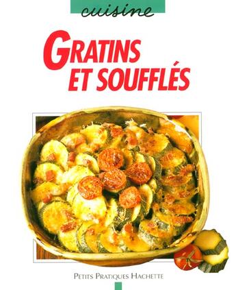 Couverture du livre « Gratins Et Souffles » de Li Christl aux éditions Hachette Pratique