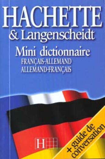 Couverture du livre « Dictionnaire Hachette Langenscheidt ; Mini Dictionnaire ; Allemand-Francais Francais-Allemand » de Hachette Education aux éditions Hachette Education