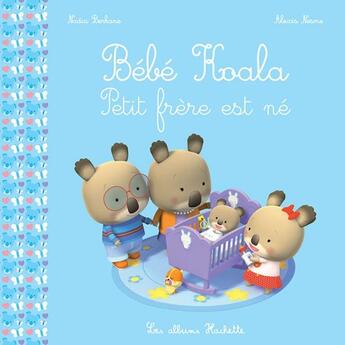 Couverture du livre « Petit frère est né » de Nadia Berkane et Alexis Nesme aux éditions Hachette Enfants