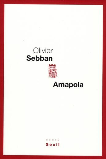 Couverture du livre « Amapola » de Olivier Sebban aux éditions Seuil