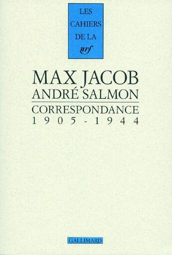 Couverture du livre « André Salmon, Max Jacob ; correspondance ; 1905-1944 » de Jacob/Salmon aux éditions Gallimard