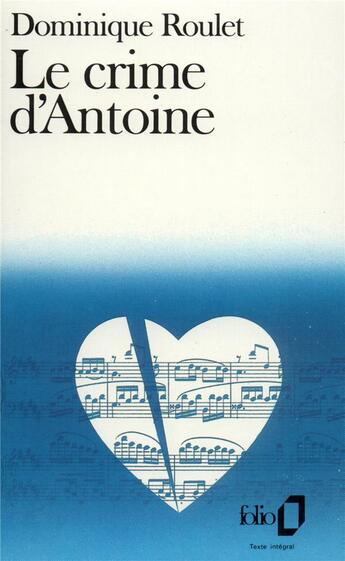 Couverture du livre « Le crime d'Antoine » de Dominique Roulet aux éditions Folio