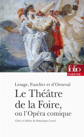 Couverture du livre « Le théâtre de la foire, ou l'opéra-comique » de Lesage et D'Orneval Fuzelier aux éditions Folio