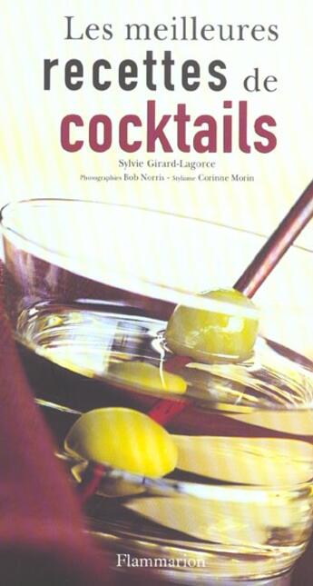 Couverture du livre « Les Meilleures Recettes De Cocktails » de Sylvie Girard-Lagorce aux éditions Flammarion