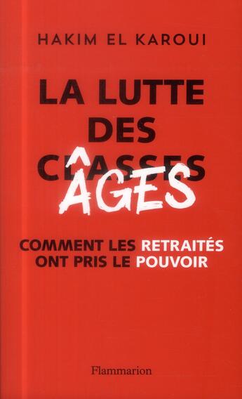 Couverture du livre « La lutte des âges » de Hakim El-Karoui aux éditions Flammarion