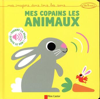 Couverture du livre « Mes copains les animaux ; mes imagiers dans tous les sens » de Hector Dexet aux éditions Pere Castor