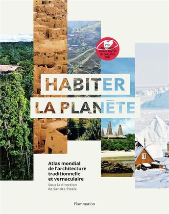 Couverture du livre « Habiter la planète ; atlas mondial de l'architecture traditionnelle et vernaculaire » de  aux éditions Flammarion