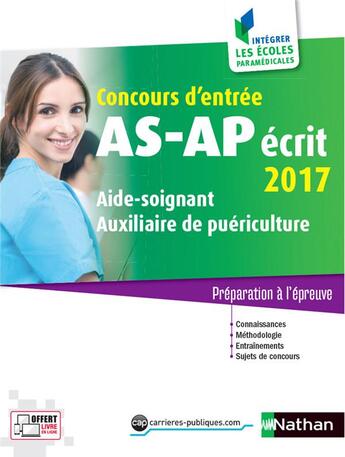 Couverture du livre « Concours d'entrée AS, AP ; écrit ; préparation à l'épreuve (édition 2017) » de  aux éditions Nathan