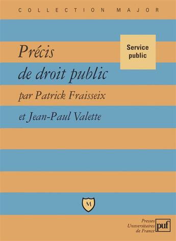 Couverture du livre « Précis de droit public » de Patrick Fraisseix et Jean-Paul Valette aux éditions Puf