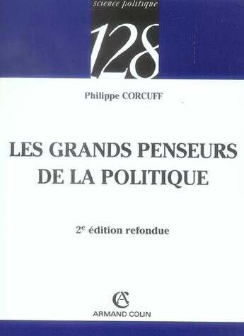 Couverture du livre « Grands penseurs de la politique (2e édition) » de Philippe Corcuff aux éditions Armand Colin