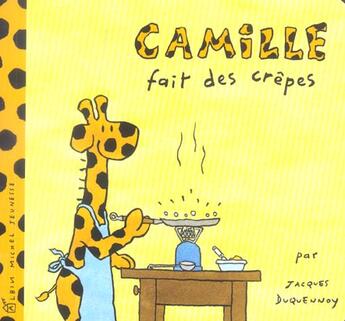 Couverture du livre « Camille fait des crêpes » de Jacques Duquennoy aux éditions Albin Michel