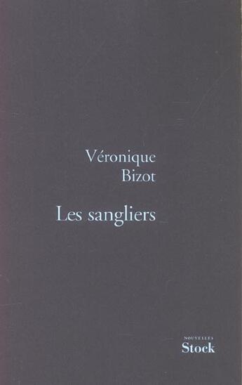 Couverture du livre « Les sangliers » de Veronique Bizot aux éditions Stock