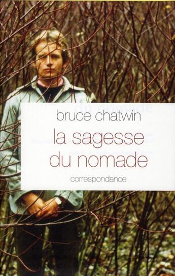 Couverture du livre « La sagesse nomade » de Bruce Chatwin aux éditions Grasset