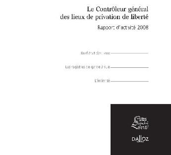 Couverture du livre « Le contrôleur général des lieux de privation de liberté ; rapport d'activité 2008 » de Control.Lieux Priv.L aux éditions Dalloz