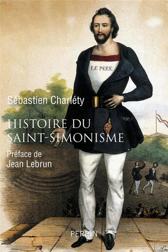 Couverture du livre « Histoire du saint-simonisme » de Sebastien Charlety aux éditions Perrin