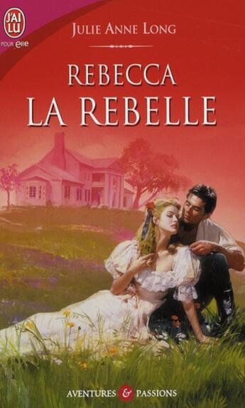 Couverture du livre « Rebecca la rebelle » de Julie Anne Long aux éditions J'ai Lu