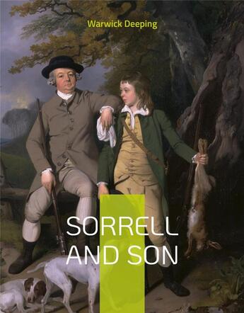 Couverture du livre « Sorrell and son : a family tale » de Warwick Deeping aux éditions Books On Demand