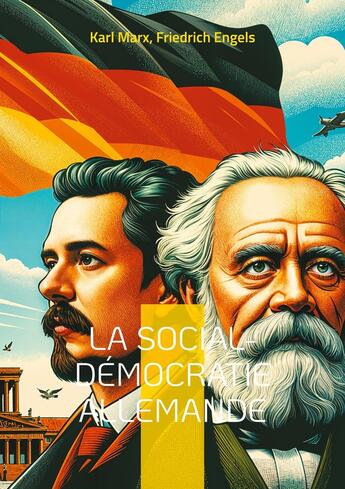 Couverture du livre « La social-démocratie allemande : Une analyse critique du développement du Parti social-démocrate allemand par les fondateurs du marxisme » de Karl Marx et Friedrich Engels aux éditions Books On Demand