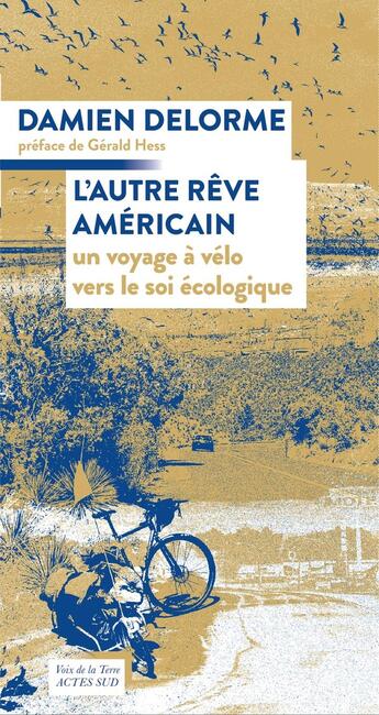 Couverture du livre « L'autre rêve américain : Un voyage à vélo vers le soi écologique » de Damien Delorme aux éditions Actes Sud