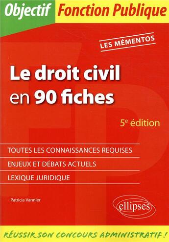 Couverture du livre « Le droit civil en 90 fiches (5e édition) » de Patricia Vannier aux éditions Ellipses