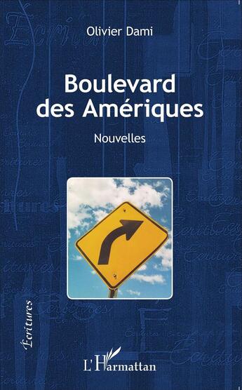 Couverture du livre « Boulevard des Amériques » de Olivier Dami aux éditions L'harmattan