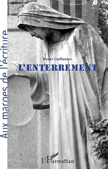 Couverture du livre « L'enterrement » de Renee Guillaume aux éditions L'harmattan