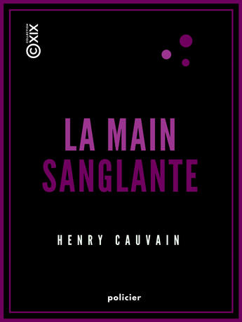 Couverture du livre « La Main sanglante » de Henry Cauvain aux éditions Epagine