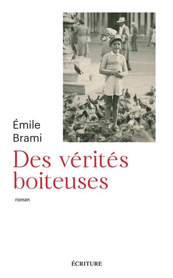 Couverture du livre « Des vérités boiteuses » de Emile Brami aux éditions Ecriture