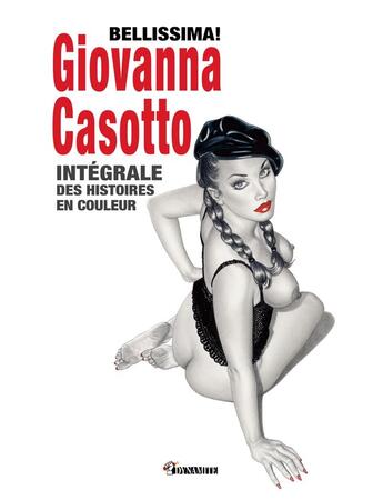 Couverture du livre « Bellissima ! Intégrale des histoires en couleur » de Giovanna Casotto aux éditions Dynamite