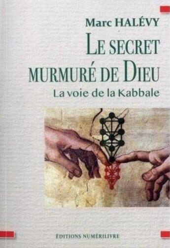 Couverture du livre « Le secret murmure de Dieu » de Marc Halevy aux éditions Numerilivre