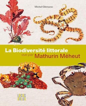 Couverture du livre « La biodiversité littorale vue par Mathurin Méheut » de Michel Glemarec aux éditions Locus Solus