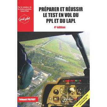 Couverture du livre « Préparer et réussir le test en vol du PPL et du LAPL (4e édition) » de Thibault Palfroy aux éditions Jpo