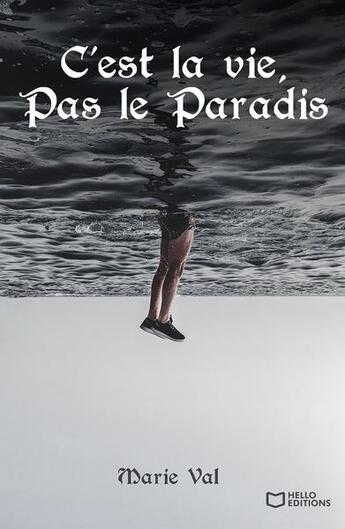 Couverture du livre « C'est la vie, pas le paradis » de Marie Val aux éditions Hello Editions