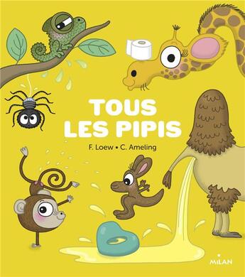 Couverture du livre « Tous les pipis » de Charlotte Ameling et Frederique Loew aux éditions Milan