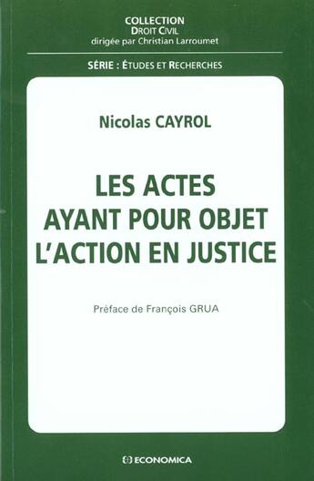 Couverture du livre « ACTES AYANT POUR OBJET L'ACTION EN JUSTICE (LES) » de Cayrol/Nicolas aux éditions Economica